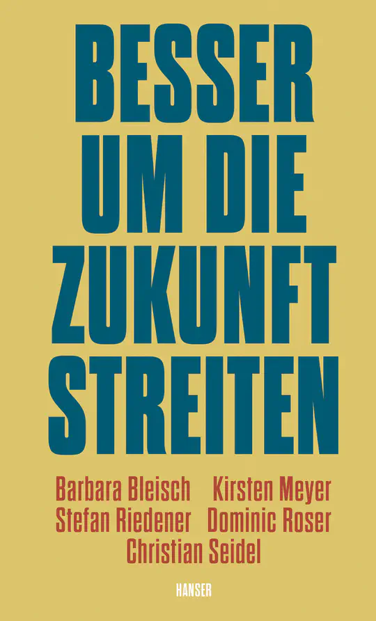 Neuerscheinung: "Besser um die Zukunft streiten"