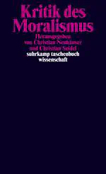 Kritik des Moralismus. Eine Landkarte zur Einleitung